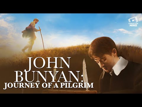 Christian Movies | John Bunyan: Journey of a Pilgrim