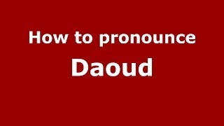 How to pronounce Daoud