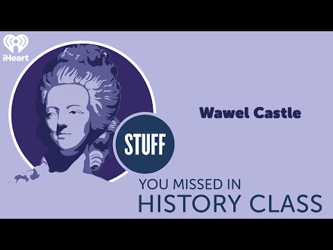 Wawel Castle | STUFF YOU MISSED IN HISTORY CLASS