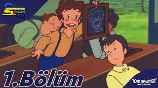 Tom Sawyer'ın Maceraları 1.Bölüm - YENİ Full Bölüm İzle | Türkçe Dublajlı