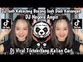 DJ ISEH KEBAYANG BAYANG ISEH DADI KENANGAN DJ NEGORO ANGIN VIRAL TIKTOK TERBARU 2026