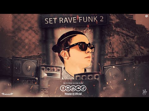 SET RAVE FUNK 2 • DJ MOUSE (DJ GBR, DJ W-BEATZ, DJ TOPO, DJ TEZINHO, DJ GP DA ZL E MUITO MAIS)