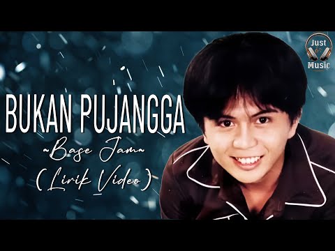 Bukan Pujangga - Base Jam(Lirik Video)♫