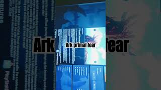 Ark Primal Fear