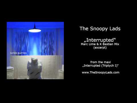 The Snoopy Lads - Interrupted (Marc Lime & K Bastian Mix)