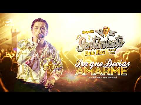 Por que decías Amarme - Beto Ríos VOZ Y SENTIMIENTO / PRIMICIA 2019 - Produced: CUMBIAFLOW