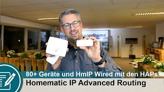 Bald mehr als 80 Geräte! Wired mit dem Homematic IP Access Point. Advanced Routing und Neuigkeiten!