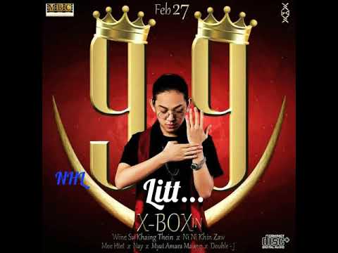 X BOX   Litt Ft Moe Htet B+,Nay MYANMAR NEW SONG2018