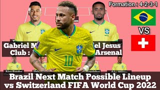 Brazil Next Match Possible Lineup vs Switzerland ► FIFA World Cup 2022 ● HD