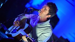 Noel Gallagher - AKA... What A Life... (Radio 2 In Concert)