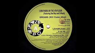 2 Brothers On The 4th Floor - Dreams (Will Come Alive) (DJ. Paradize Underground Mix)