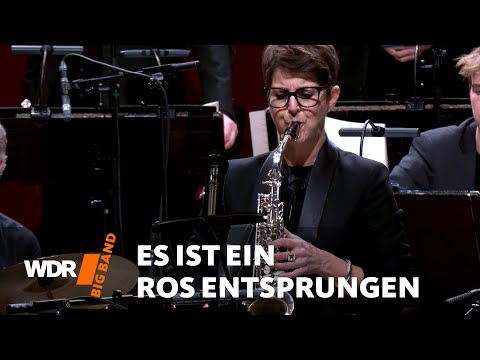 Es ist ein Ros entsprungen | Bob Mintzer | WDR Big Band