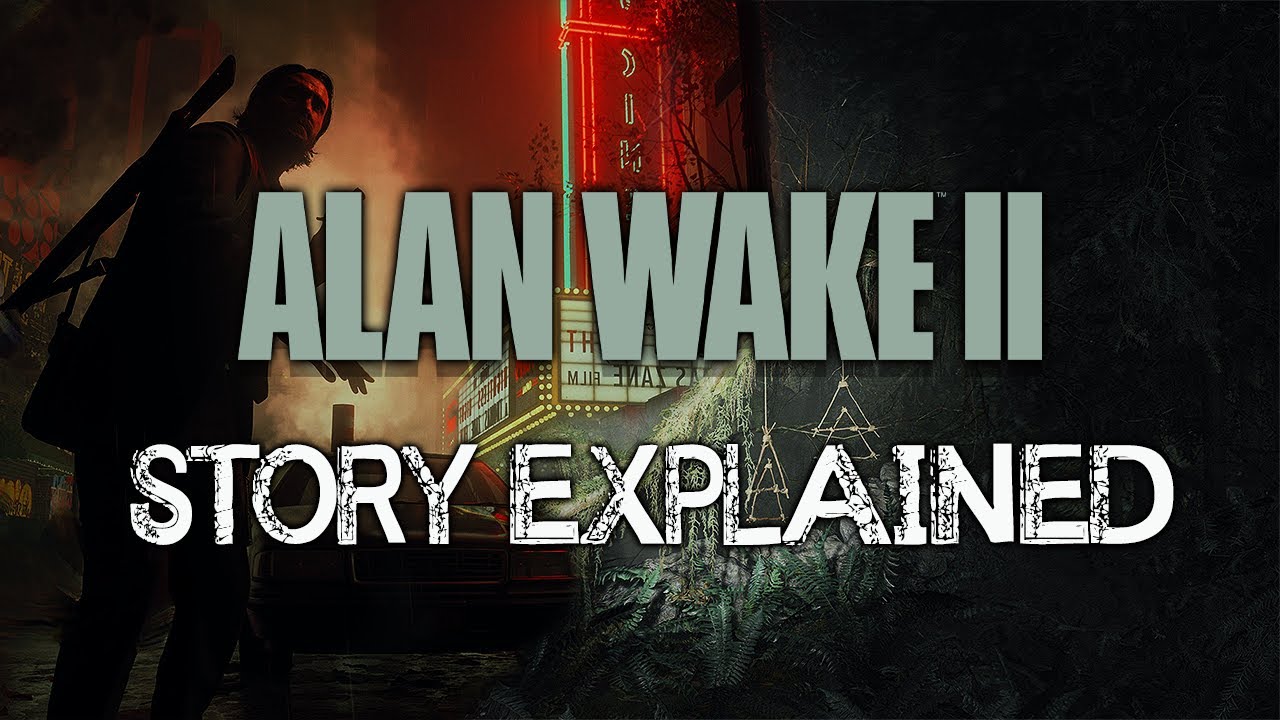 Alan Wake 2 - Story Explained