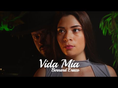 Vida Mía - Bernard  Erazo  (Video Oficial)