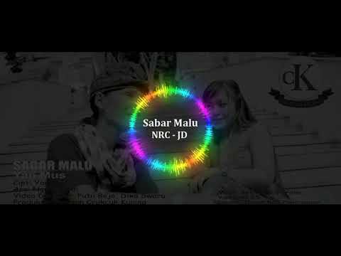 NRC- DJ - Sabar Malu - Yan Mus (Official Music Video)