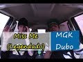 Machine Gun Kelly Feat Dubo - Miss Me Legendado ...