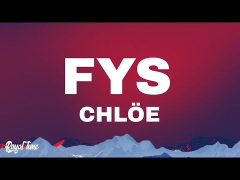 Chlöe - FYS (Lyrics)