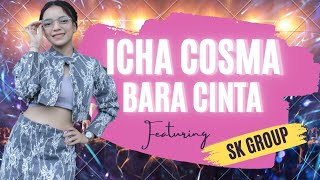 Download lagu Icha Cosma - Bara Cinta Ft SK Group mp3
