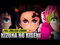 DEMON SLAYER Kizuna No Kiseki FULL English Opening By ShawnChristmas