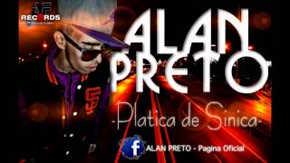 ALAN PRETO - Platica de Sinica ( Prod. By AF Records ) 2013