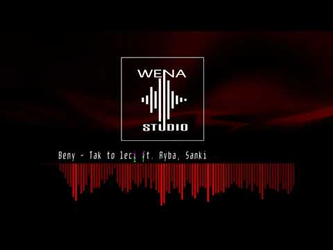 Beny - Tak to leci ft. Ryba, Sanki