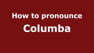 How to pronounce Columba