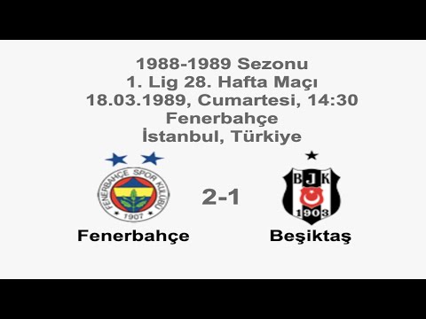 Fenerbahçe 2-1 Beşiktaş [HD] 18.03.1989 - 1988-1989 Turkish 1st League Matchday 28 + PM Com (Ver. 2)