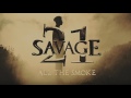 21 Savage - All The Smoke (Official Audio)