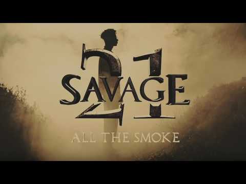 21 Savage - All The Smoke (Official Audio)