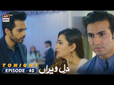 Dil e Veeran Episode 40 | Tonight at 7:00 PM @ARYDigitalasia