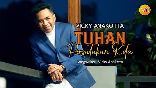 Download lagu Vicky Anakotta I Tuhan Persatukan Kita -  Musik Video mp3