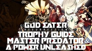 God Eater: Resurrection - Master Predator, A Power Unleashed Trophy Guide