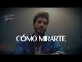 Sebastián Yatra Cómo Mirarte LETRA