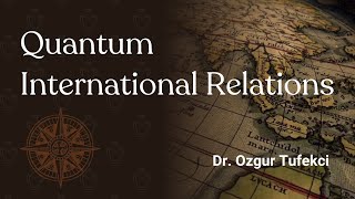 Quantum International Relations