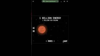 Playing Planet Clicker in Coolmath games (I hit 1billion energy, and bought mars)