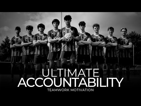 ULTIMATE Accountability - Teamwork Motivational Video