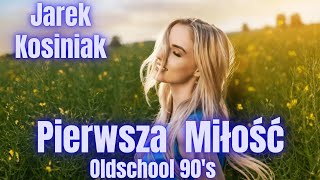 Songtext von Jarek Kosiniak - Pierwsza miłość Text Musik-video-Miniaturansicht