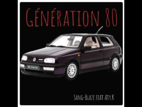 ATY.K - SANG-BLAZE - GÉNÉRATION 80