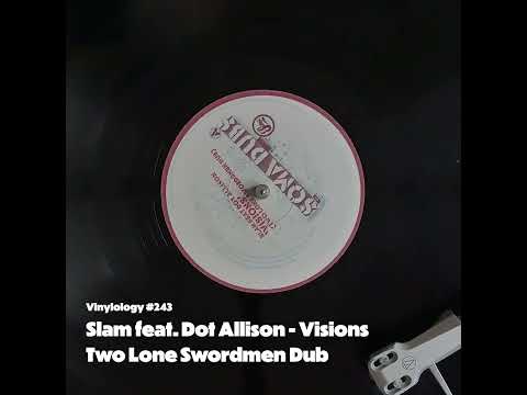 Slam feat. Dot Allison - Visions (Two Lone Swordmen Dub)
