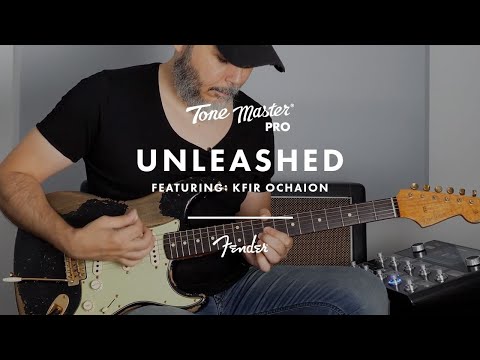 Tone Master Pro Unleashed: Kfir Ochaion | Fender