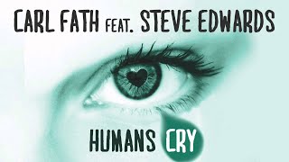 Carl Fath feat. Steve Edwards - Humans Cry [DeepRock Mix]