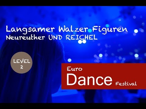 Euro Dance Festival Langsamer Walzer Figuren Level 2