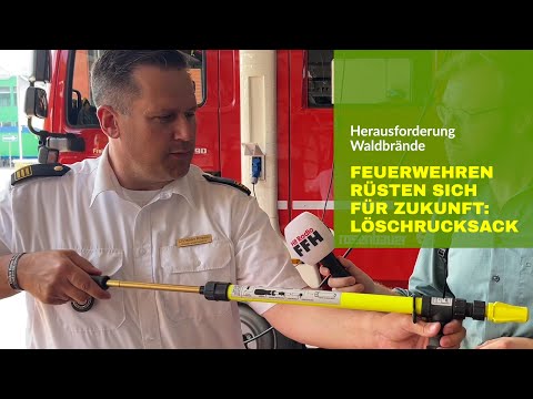 So rüsten sich Hessens Feuerwehren für die steigende Waldbrandgefahr: Löschrucksack