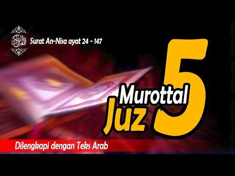 Juz 5 (Surah An-Nisa ayat 23 - 147) Dilengkapi Teks Arab | WAHIDAH PRODUCTION
