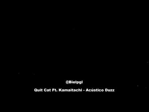 Quit Cat- kamaitachi