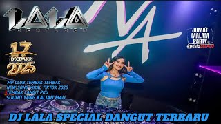 Download lagu SOUND DANGUT SUPER GACOR DJ LALA 17 DESEMBER 2025 MP CLUB TERBARU mp3