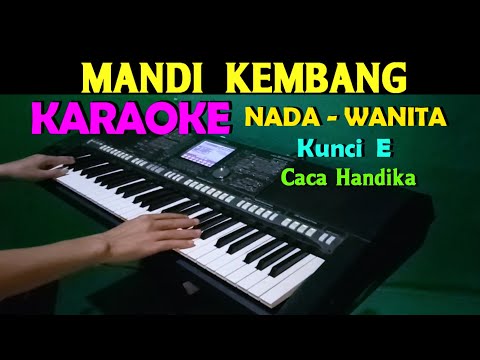 MANDI KEMBANG - Caca Handika | KARAOKE Nada Wanita, HD