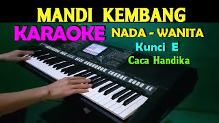 Download lagu MANDI KEMBANG - Caca Handika | KARAOKE Nada Wanita, HD mp3