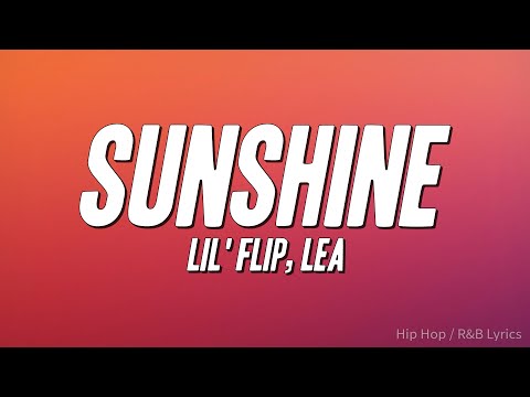 Lil' Flip - Sunshine ft. Lea (Lyrics)