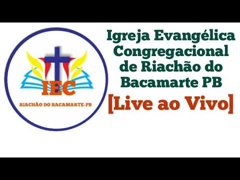 Live ao Vivo | IEC de Riachão do Bacamarte PB |  Preletor: Nilson Junior | Sexta-feira 26/04/2024